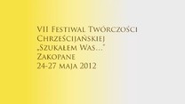 VII Festiwal Twórczości Chrześcijańskiej "Szukałem Was..."